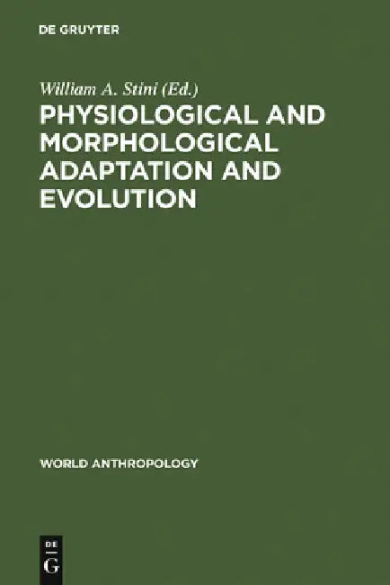 Buy Physiological and Morphological Adaptation and Evolution (English, William A. Stini) — BookShops.in