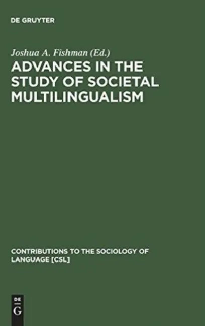 Buy Advances in the Study of Societal Multilingualism (English, Joshua a. Fishman) — BookShops.in