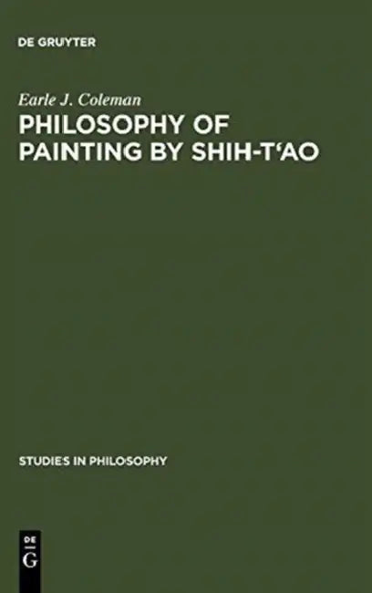 Buy Philosophy of Painting by Shih-t'Ao (English, Earle J. Coleman) — BookShops.in