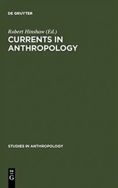 Buy Currents in Anthropology (English, Robert Hinshaw) — BookShops.in