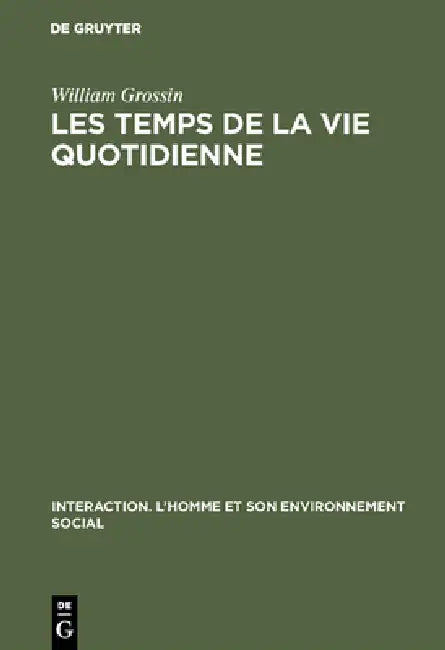 Buy Les Temps de la Vie Quotidienne (English, William Grossin) — BookShops.in
