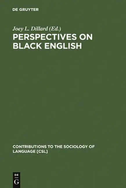 Buy Perspectives on Black English (English, Joey L. Dillard) — BookShops.in