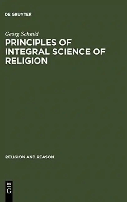 Buy Principles of Integral Science of Religion (English, Georg Schmid) — BookShops.in