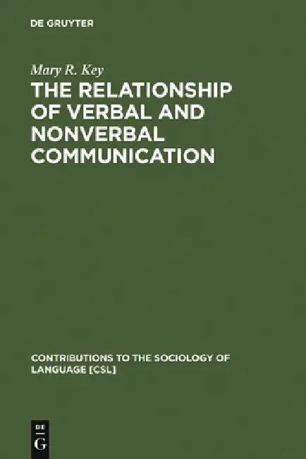 Buy The Relationship of Verbal and Nonverbal Communication (English, Mary R. Key) — BookShops.in