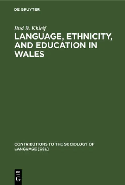 Buy Language, Ethnicity, and Education in Wales (English, Bud B. Khleif) — BookShops.in