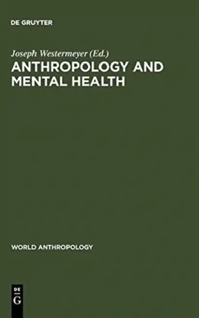 Buy Anthropology and Mental Health (English, Joseph Westermeyer) — BookShops.in