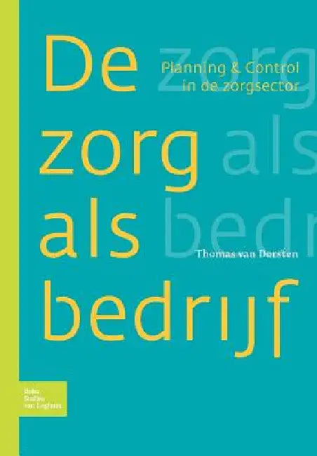 Buy Zorg ALS Bedrijf (English, T. Van Dorsten) — BookShops.in