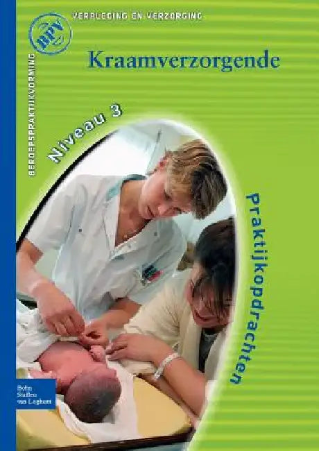 Buy Beroepspraktijkvorming, Kraamverzorgende (English, T. Stuut | Nicolien Van Halem | Verbeek Beheer Limited) — BookShops.in