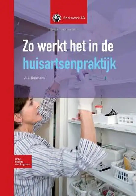 Buy Zo Werkt Het in de Huisartsenpraktijk (English, A. J. Dolmans) — BookShops.in