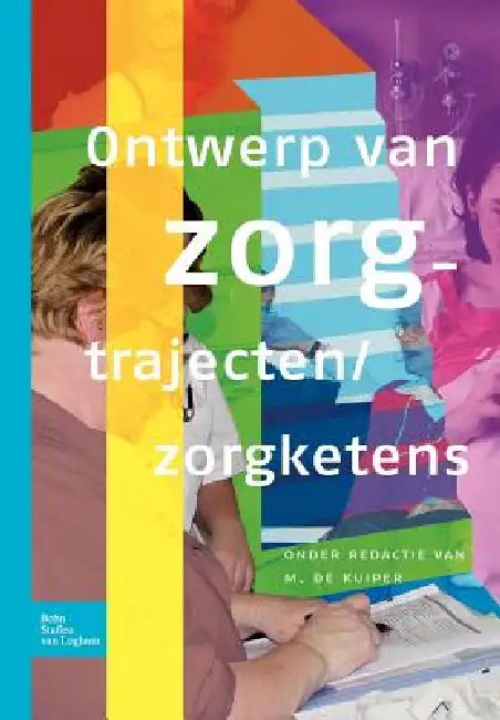 Buy Ontwerp Van Zorgtrajecten/Zorgketens (English, Marlou de Kuiper) — BookShops.in