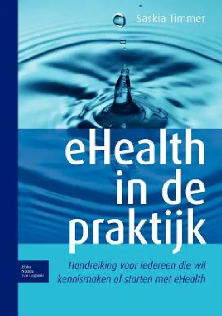 Buy Ehealth in de Praktijk (English, Saskia Timmer) — BookShops.in
