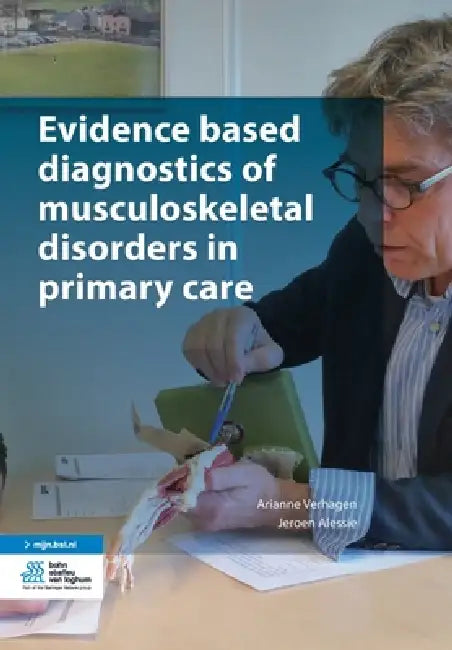 Buy Evidence Based Diagnostics of Musculoskeletal Disorders in Primary Care (English, Arianne Verhagen | Jeroen Alessie) — BookShops.in