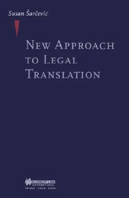 Buy New Approach to Legal Translation | by Susan Sarcevic | Kluwer Law International | by Susan Sarcevic | Kluwer Law International | by Susan Sarcevic | Kluwer Law International | by Susan Sarcevic | Kluwer Law International | by Susan Sarcevic | Kluwer Law International | by Susan Sarcevic | Kluwer Law International | by Susan Sarcevic | Kluwer Law International | by Susan Sarcevic | Kluwer Law International | by Susan Sarcevic | Kluwer Law International | by Susan Sarcevic | Kluwer Law Internatio — BookShops.in