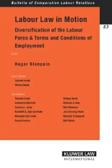 Buy Labour Law in Motion | by Blanpain | Kluwer Law International | by Blanpain | Kluwer Law International | by Blanpain | Kluwer Law International | by Blanpain | Kluwer Law International | by Blanpain | Kluwer Law International | by Blanpain | Kluwer Law International | by Blanpain | Kluwer Law International | by Blanpain | Kluwer Law International | by Blanpain | Kluwer Law International | by Blanpain | Kluwer Law International | by Blanpain | Kluwer Law International | by Blanpain | Kluwer Law I — BookShops.in