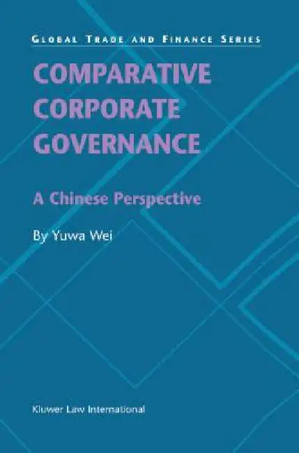 Buy Comparative Corporate Governance (English, Yuwa Wei) — BookShops.in