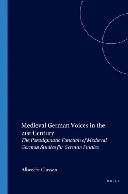 Buy Medieval German Voices in the 21st Century (English, Albrecht Classen) — BookShops.in