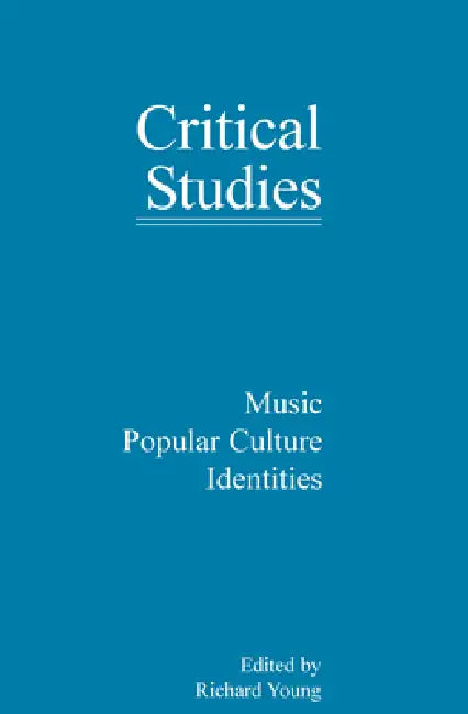 Buy Music, Popular Culture, Identities by Richard A. Young | Routledge | Paperback | 2002 | Critical Studies Book — BookShops.in