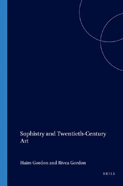 Buy Sophistry and Twentieth-Century Art (English, Haim Gordon | Rivca Gordon) — BookShops.in