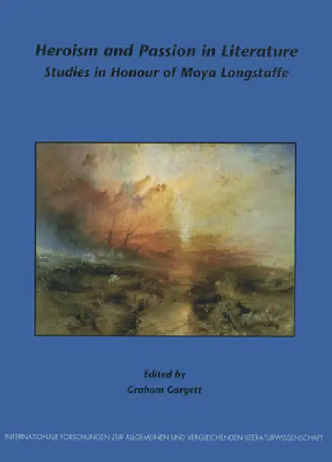 Buy Heroism and Passion in Literature (English, Graham Gargett) — BookShops.in