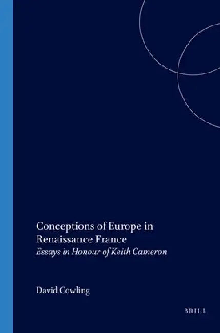 Buy Conceptions of Europe in Renaissance France (English, David Cowling) — BookShops.in