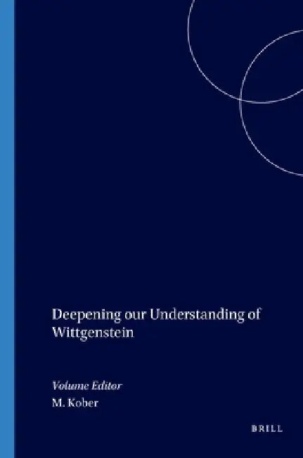 Buy Deepening Our Understanding of Wittgenstein (English, Michael Kober) โ BookShops.in