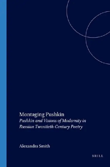 Buy Montaging Pushkin (English, Alexandra Smith) — BookShops.in
