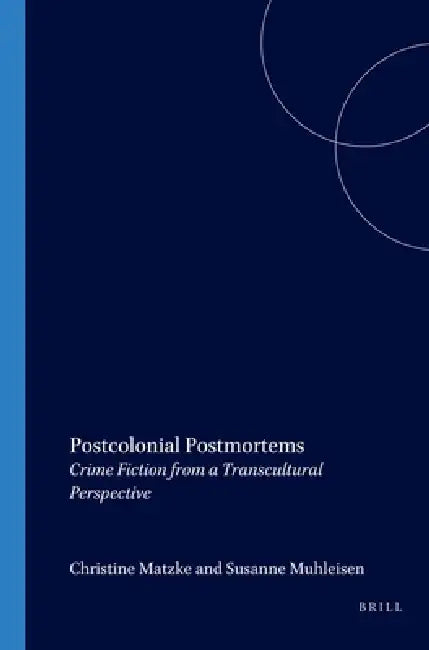 Buy Postcolonial Postmortems (English, Christine Matzke | Susanne Mühleisen) — BookShops.in