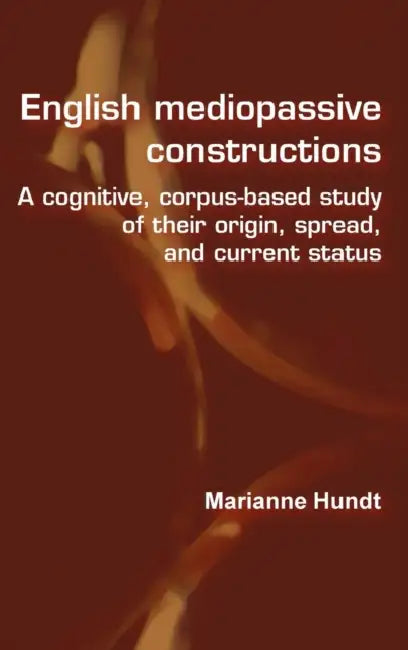 Buy English Mediopassive Constructions (English, Marianne Hundt) — BookShops.in