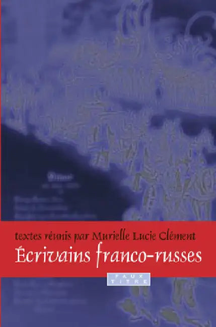 Buy Écrivains franco-russes (English, Murielle Lucie Clément) — BookShops.in