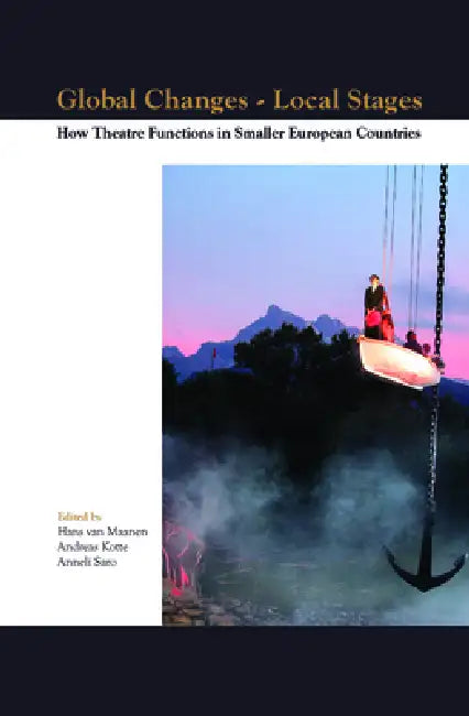 Buy Global Changes - Local Stages (English, Hans Van Maanen | Andreas Kotte | Anneli Saro) — BookShops.in