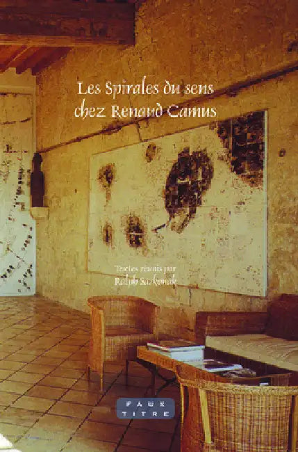 Buy Les Spirales du sens chez Renaud Camus (English, Ralph Sarkonak) — BookShops.in