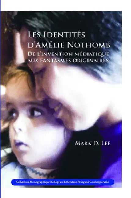 Buy Les Identités d'Amélie Nothomb (English, Mark D. Lee) — BookShops.in