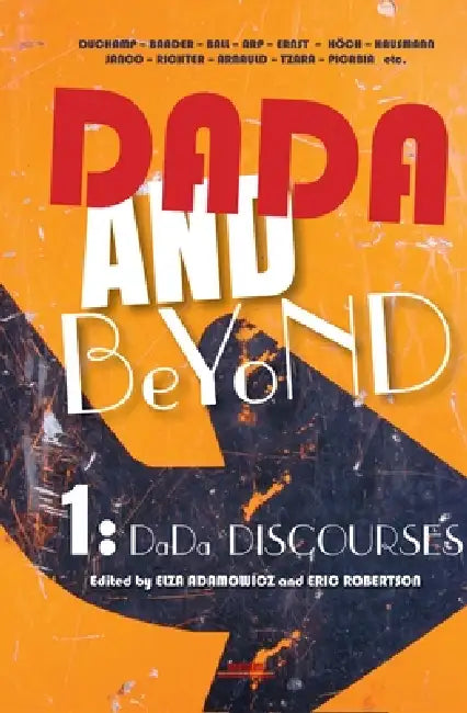 Buy Dada and Beyond, Volume 1 (English, Elza Adamowicz | Eric Robertson) — BookShops.in