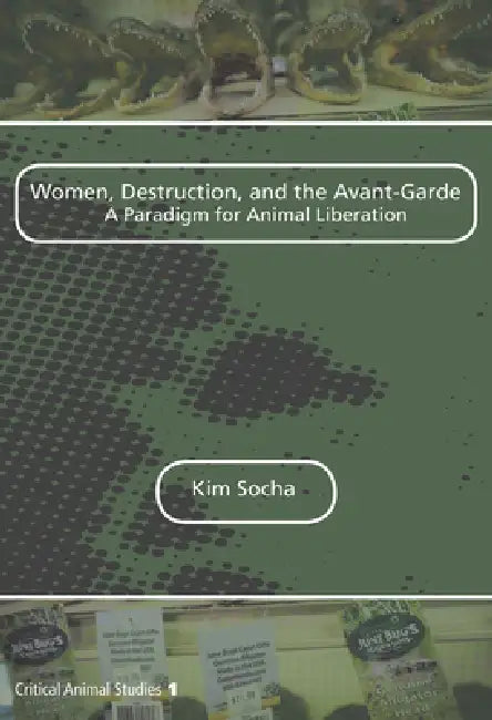 Buy Women, Destruction, and the Avant-Garde (English, Kim Socha) — BookShops.in