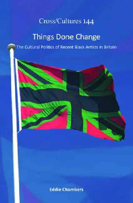 Buy Things Done Change (English, Eddie Chambers) — BookShops.in