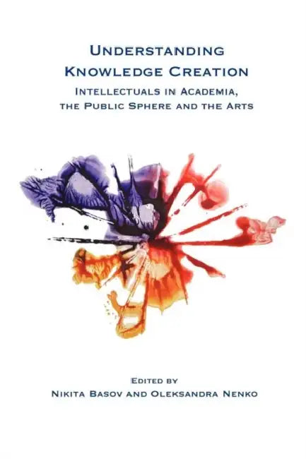 Buy Understanding Knowledge Creation (English, Nikita Basov | Oleksandra Nenko) — BookShops.in