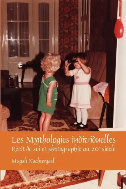 Buy Les Mythologies individuelles (English, Magali Nachtergael) — BookShops.in
