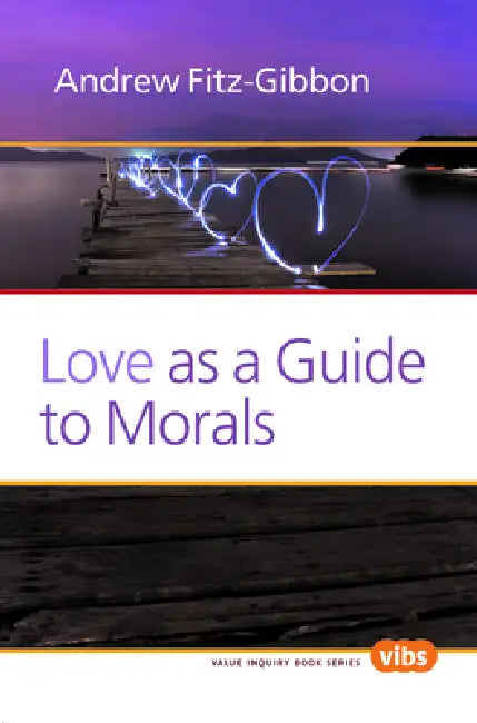 Buy Love as a Guide to Morals (English, Andrew Fitz-Gibbon) β BookShops.in