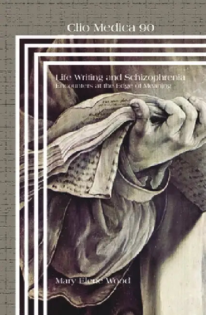 Buy Life Writing and Schizophrenia (English, Mary Elene Wood) — BookShops.in