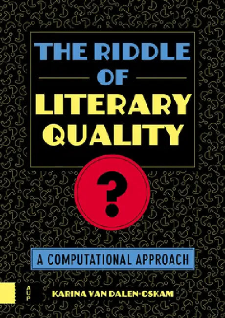 Buy The Riddle of Literary Quality (English, Karina Dalen-Oskam) — BookShops.in