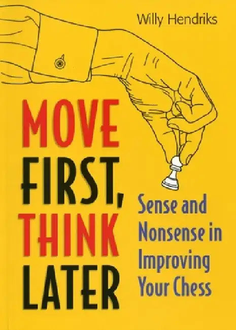 Buy Move First, Think Later (English, Willy Hendriks) — BookShops.in