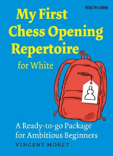 Buy My First Chess Opening Repertoire for White (English, Vincent Moret) — BookShops.in