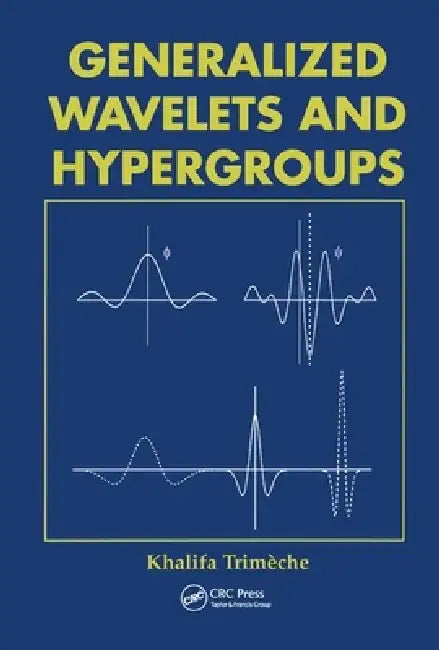 Buy Generalized Wavelets and Hypergroups (English, Khalifa Trimeche) — BookShops.in