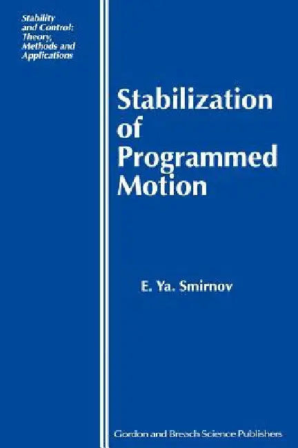 Buy Stabilization of Programmed Motion (English, E. Ya Smirnov) — BookShops.in