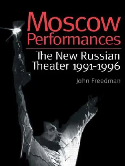 Buy Moscow Performances (English, John Freedman) — BookShops.in