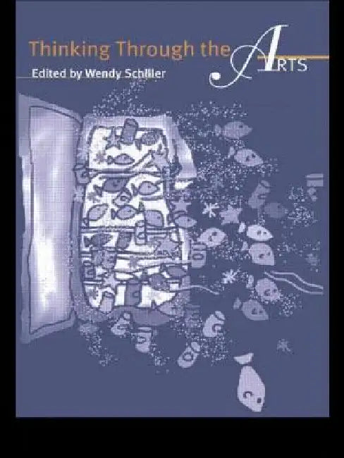 Buy Thinking Through the Arts (English, Schiller Wendy) — BookShops.in