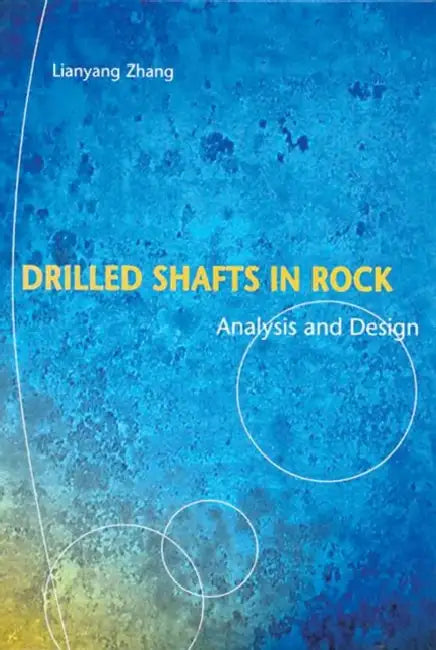 Buy Drilled Shafts in Rock (English, Zhang Lianyang) — BookShops.in