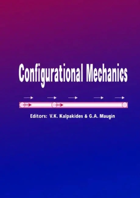 Buy Configurational Mechanics (English, Kalpakides V.K. | G. a. Maugan) — BookShops.in