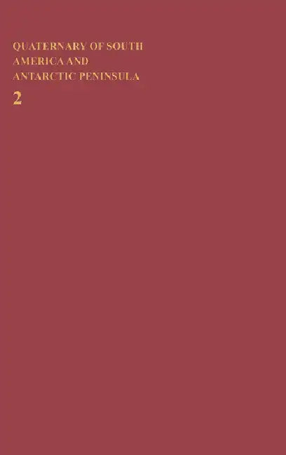 Buy Quaternary of South America and Antarctic Peninsula (English, Rabassa Jorge) — BookShops.in