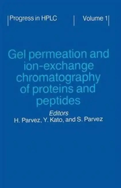 Buy Gel Permeation and Ion-Exchange Chromatography of Proteins and Peptides (English, Kato | Simone Parvez | Hasan Parvez) — BookShops.in